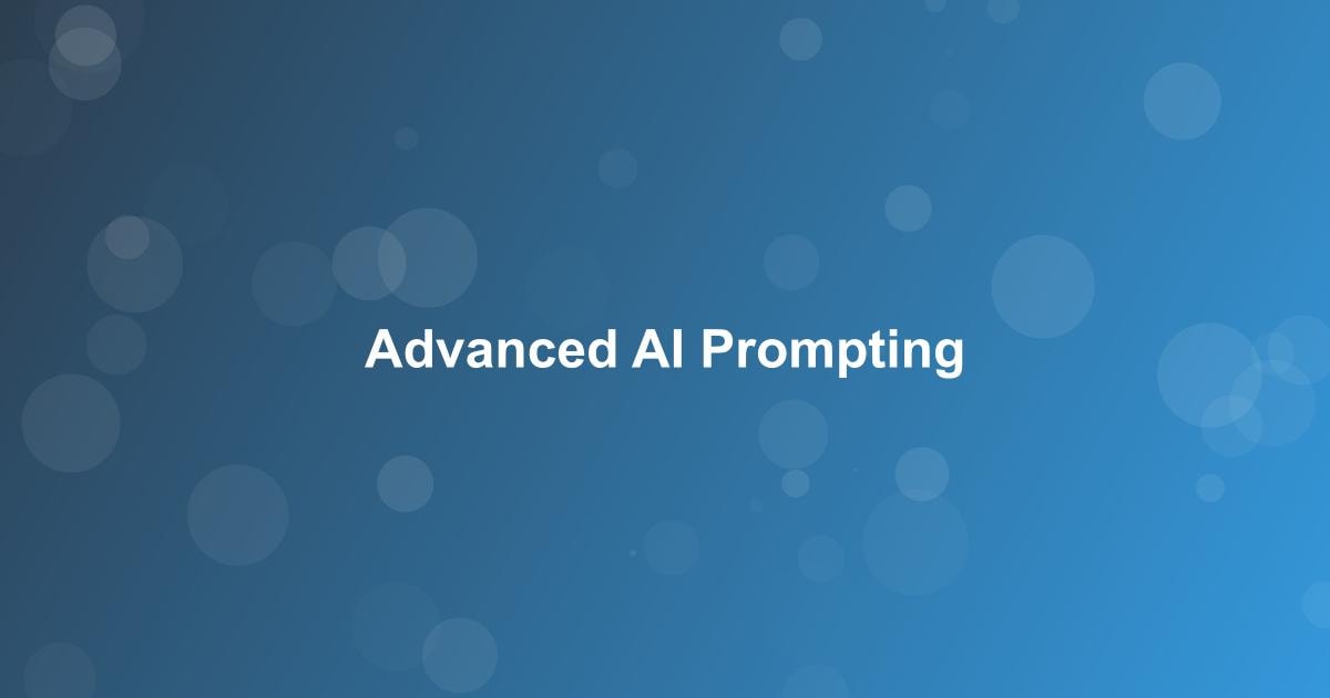 Advanced AI Prompting Techniques